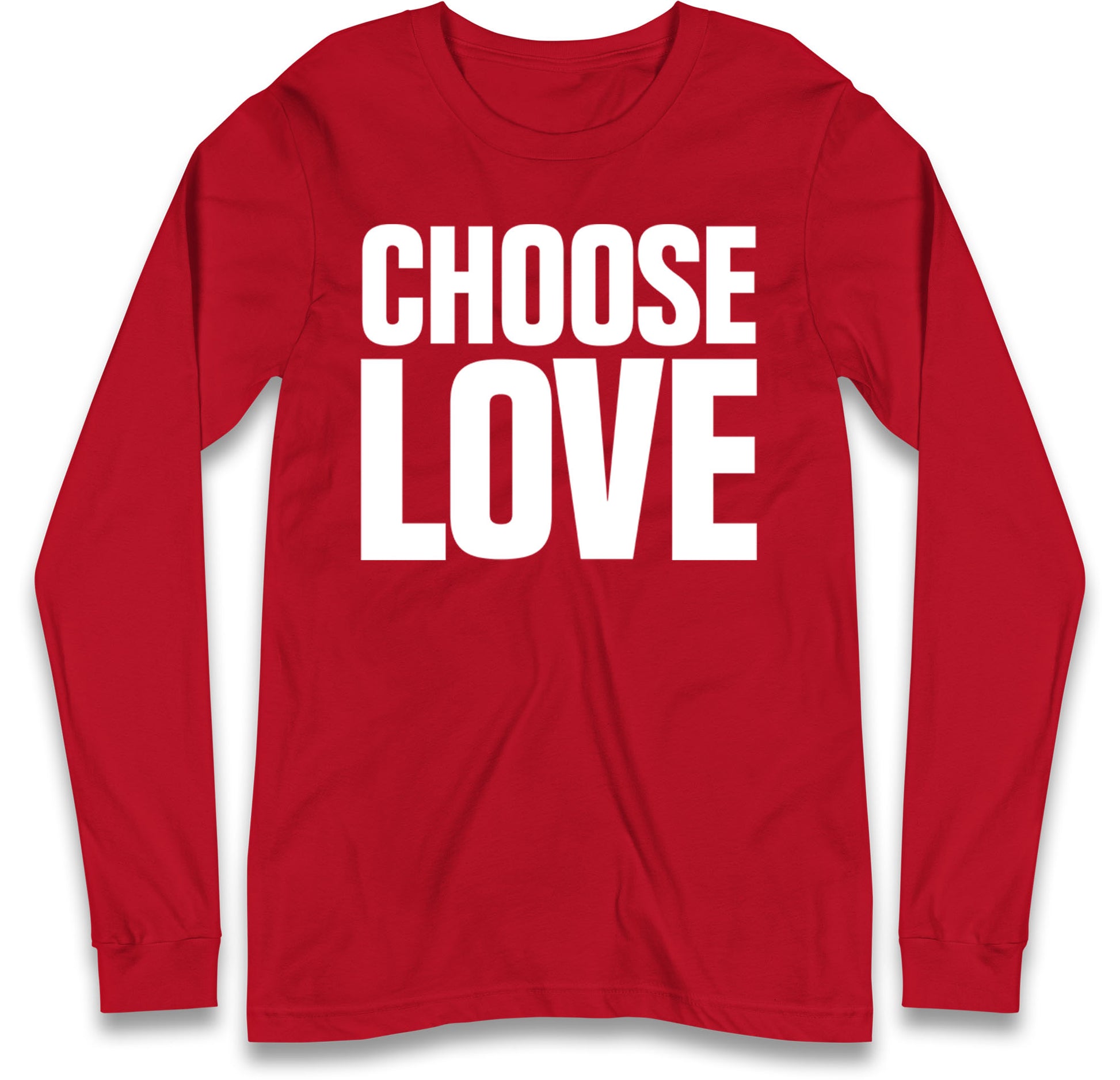 Choose Love Long Sleeve T Shirt