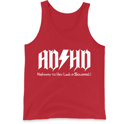 ADHD Highway To Hey Look A Squirrel Tank Top