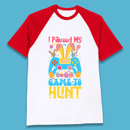 I Paused My Game To Hunt Baseball T-Shirt