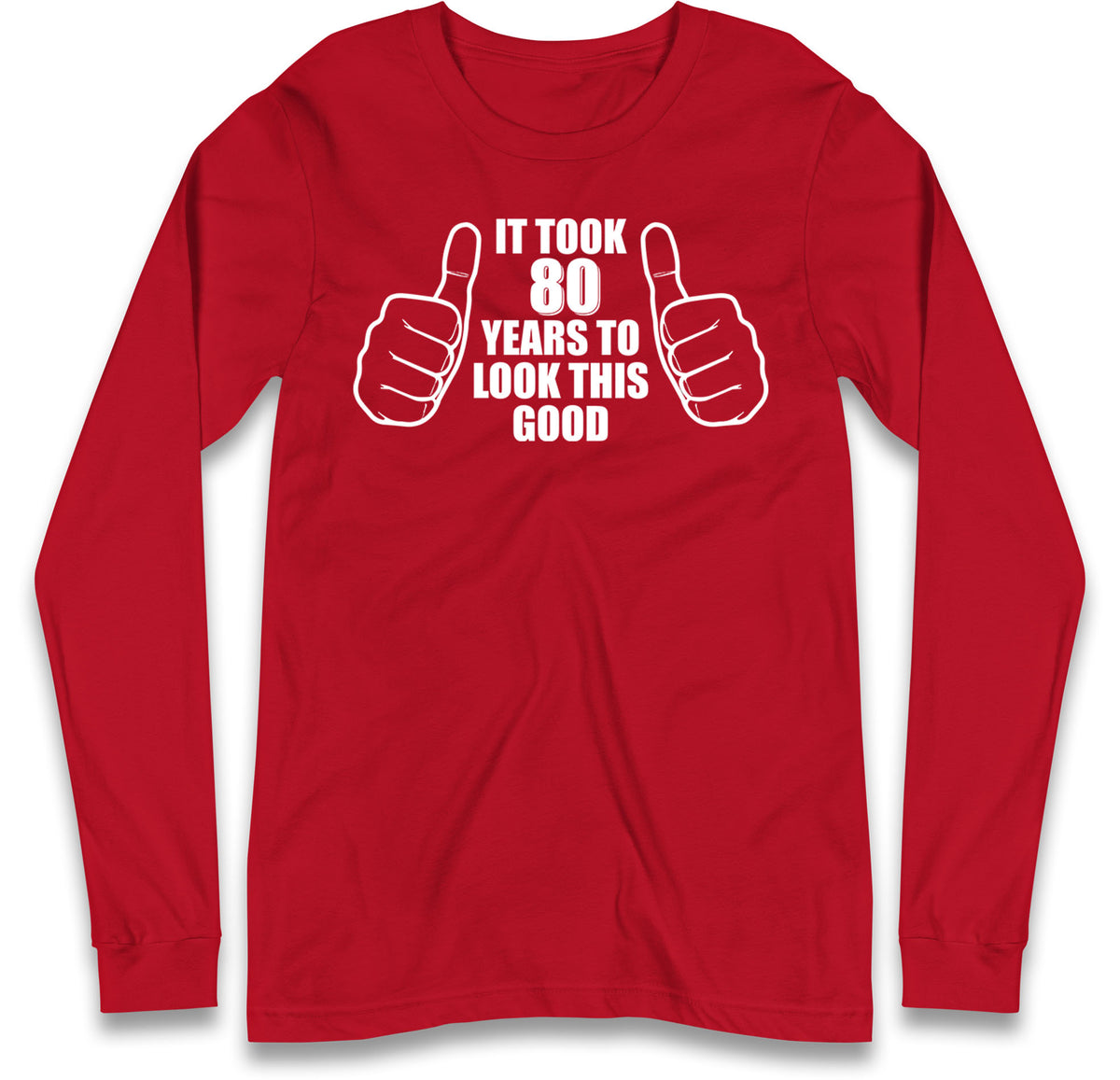 80th Birthday Long sleeve T-Shirt