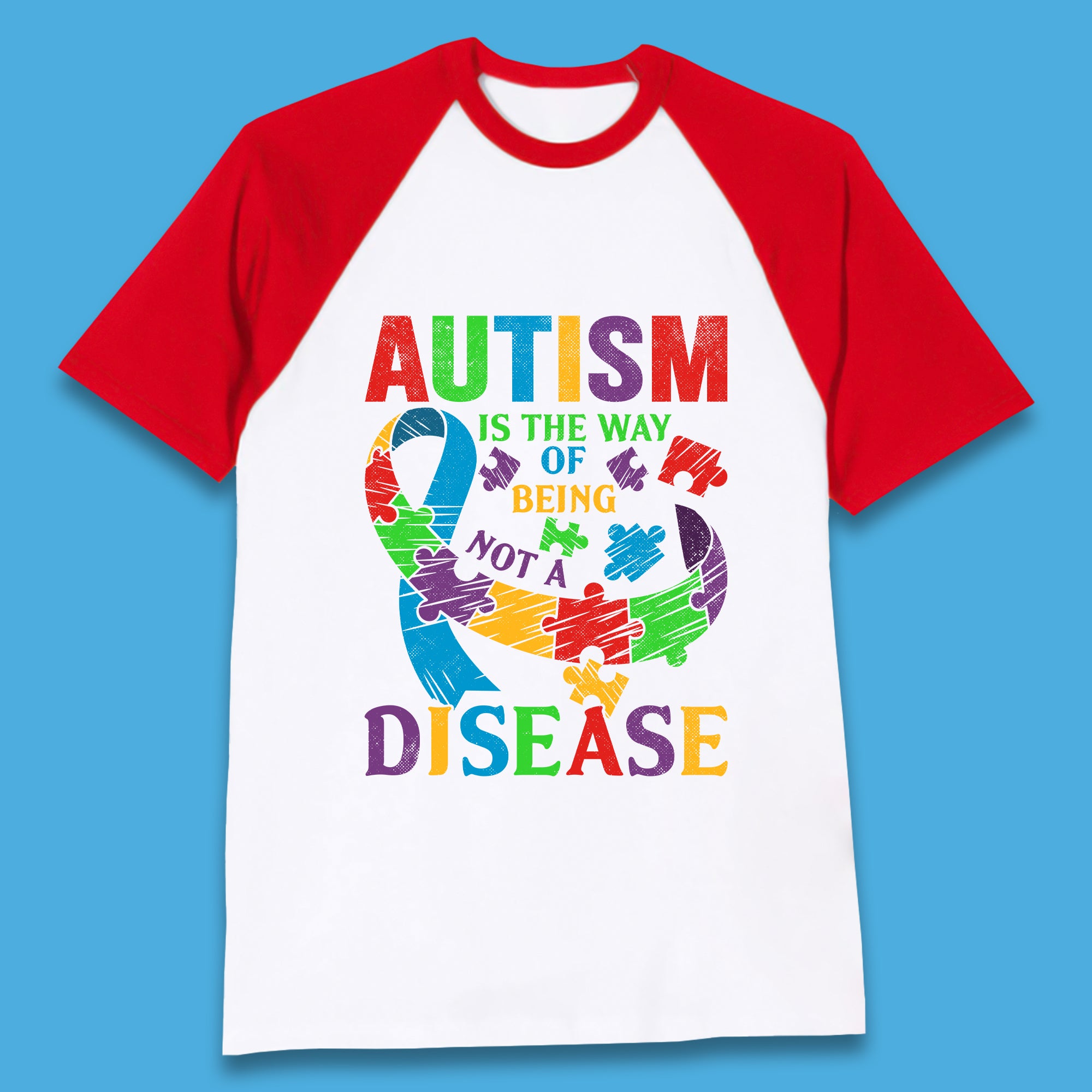Autism Is The Way Of Being Not A Disease Baseball T-Shirt
