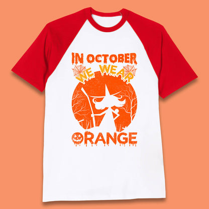 In October We Wear Orange Funny Quote Scary Witch With Broom Halloween Costume October Festive Baseball T Shirt