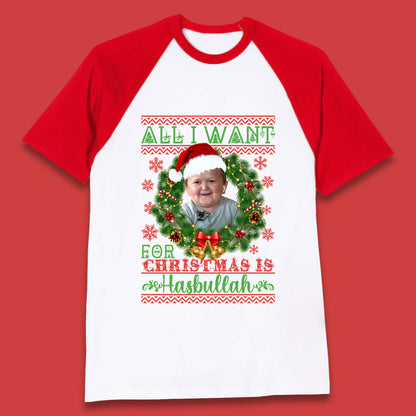Want Hasbullah For Christmas Baseball T-Shirt