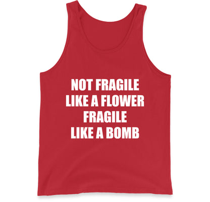 Fragile Like A Bomb Tank Top