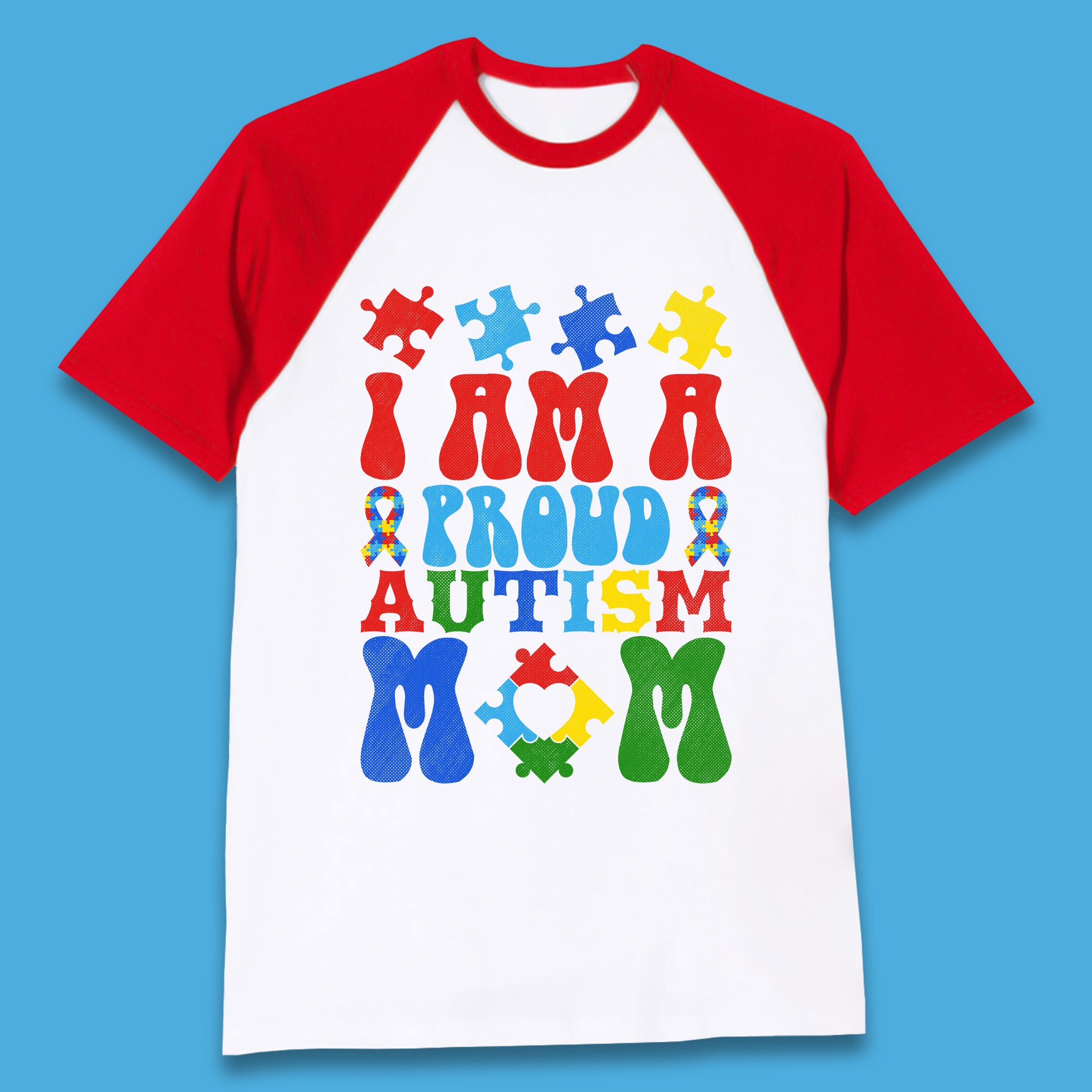 I Am A Proud Autism Mom Baseball T-Shirt