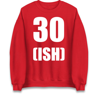 30 ISH Birthday Jumper