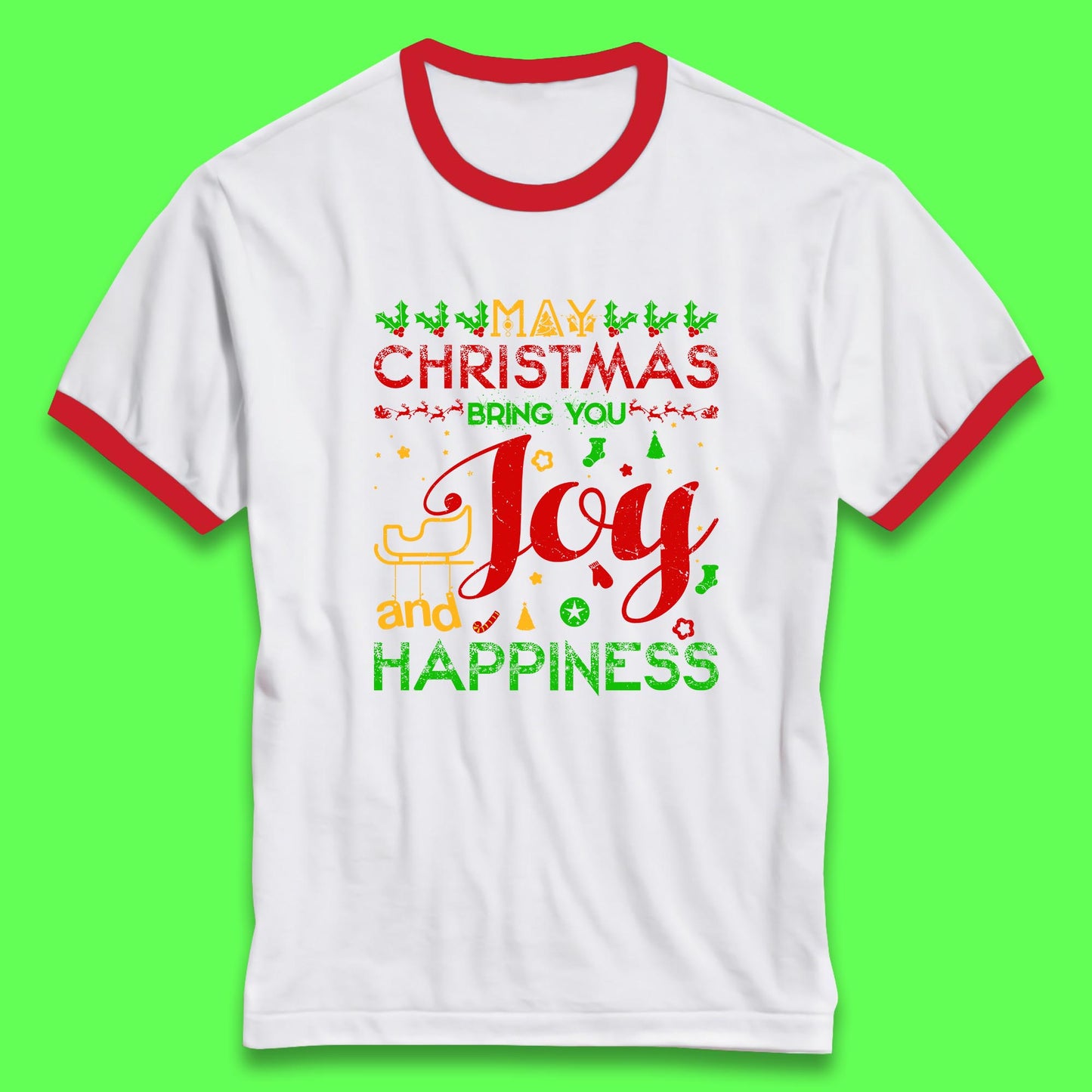 may christmas bring you joy and happiness ringer t shirt