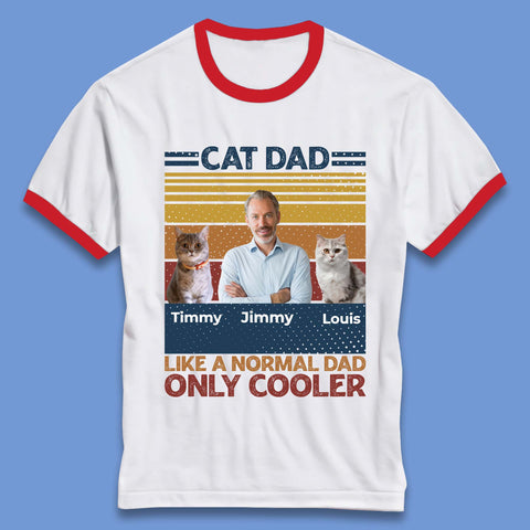 Personalised Cat Dad Like A Normal Dad Ringer T-Shirt