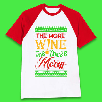 More Wine More Merry Christmas Baseball T-Shirt