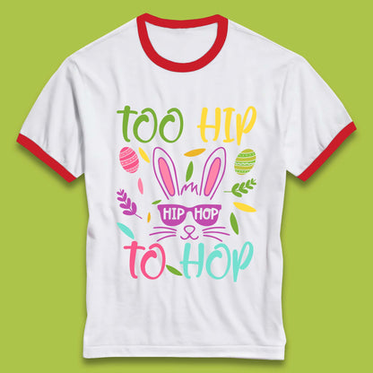Too Hip To Hop Ringer T-Shirt