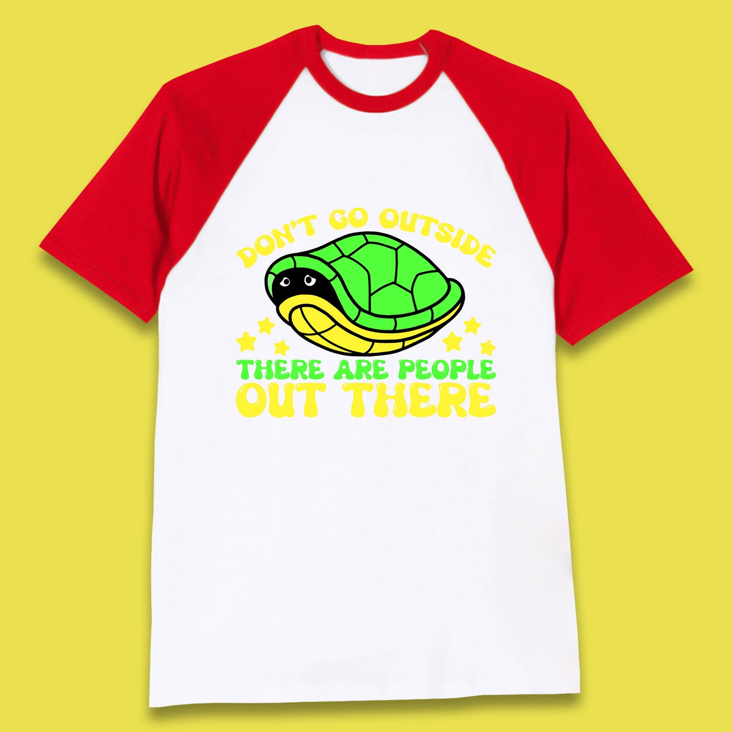 Don't Go Outside There Are People Out There Funny Turtle Baseball T Shirt