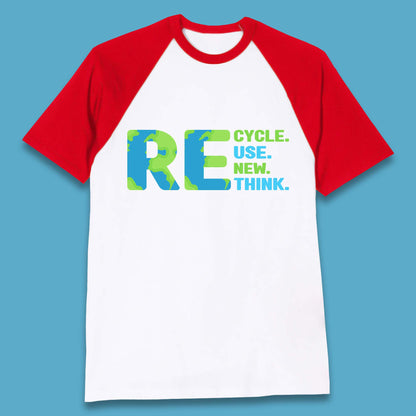 Recycle Reuse Renew Rethink Earth Day Environmental Activism Baseball T Shirt