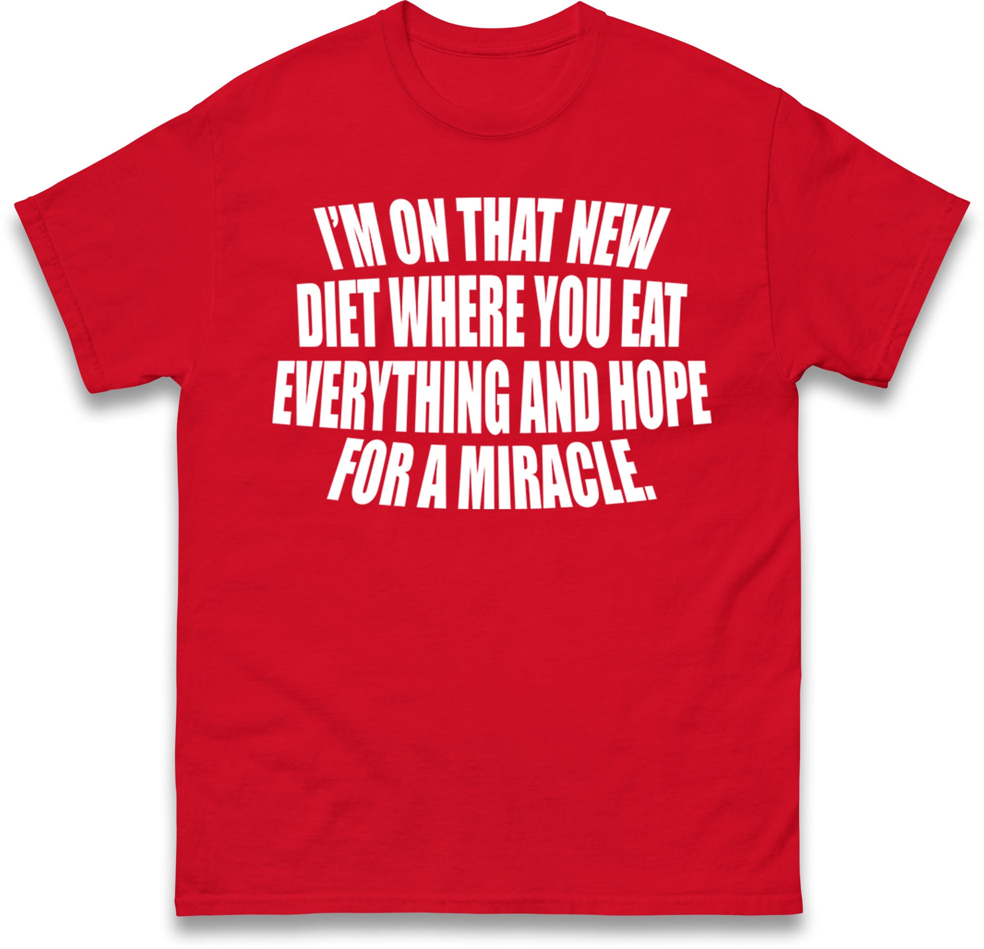 I'm On That New Diet T-Shirt