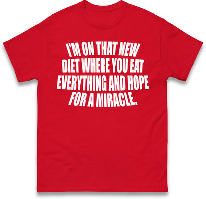 I'm On That New Diet T-Shirt