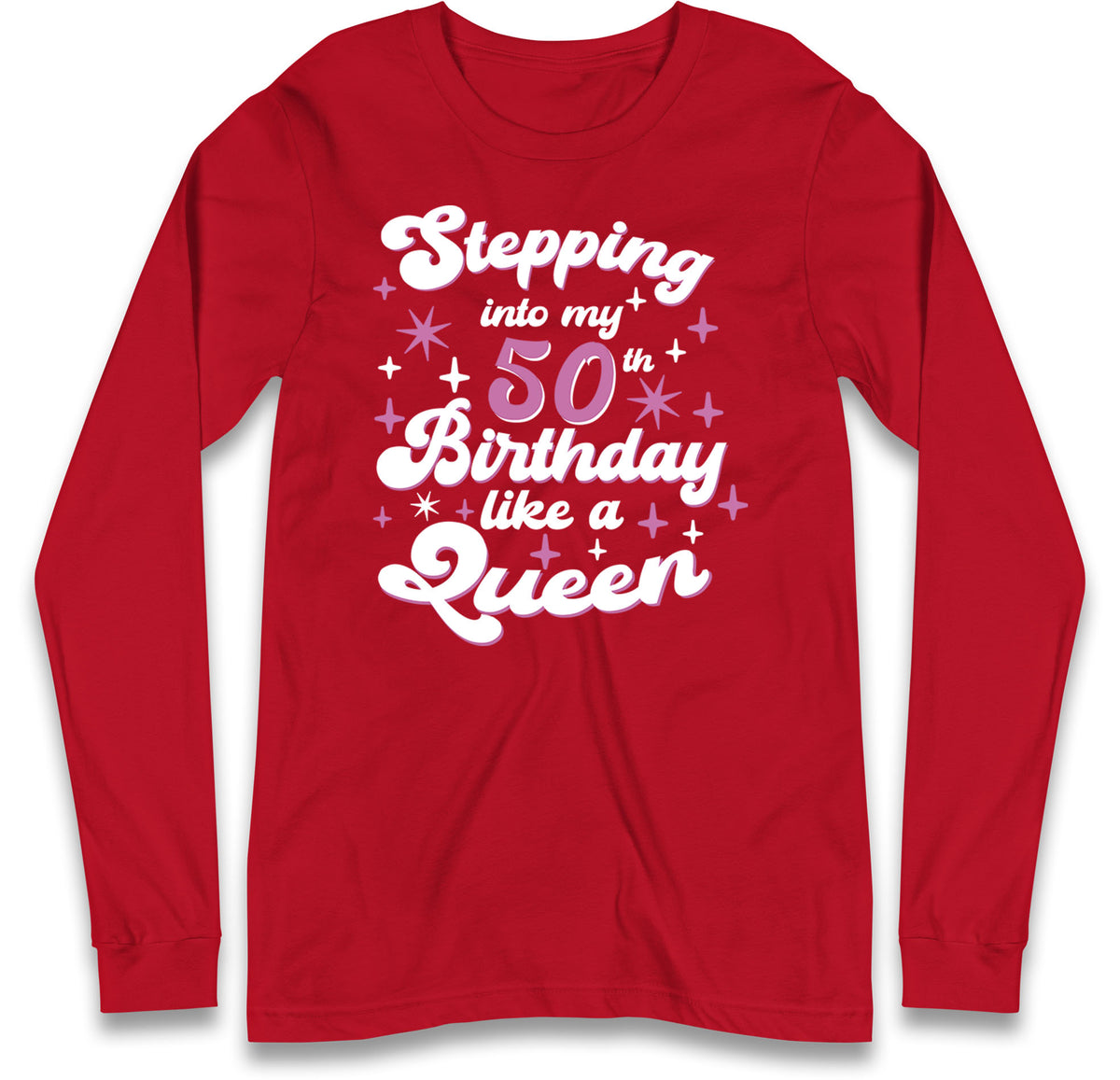 Queen 50th Birthday Long Sleeve T Shirt