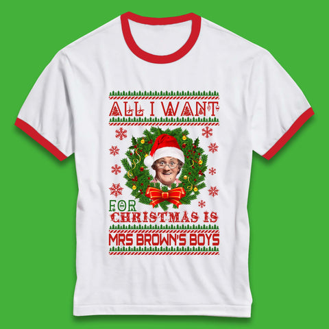 Want Mrs Brown's Boys For Christmas Ringer T-Shirt