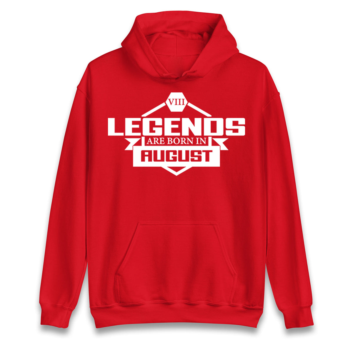 legends Are Born In August hoodie