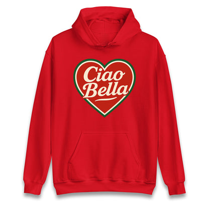 Ciao Bella Hoodie