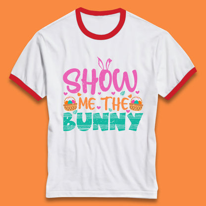 Show Me The Bunny Ringer T-Shirt