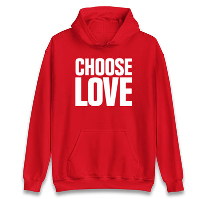Choose Love Hoodie