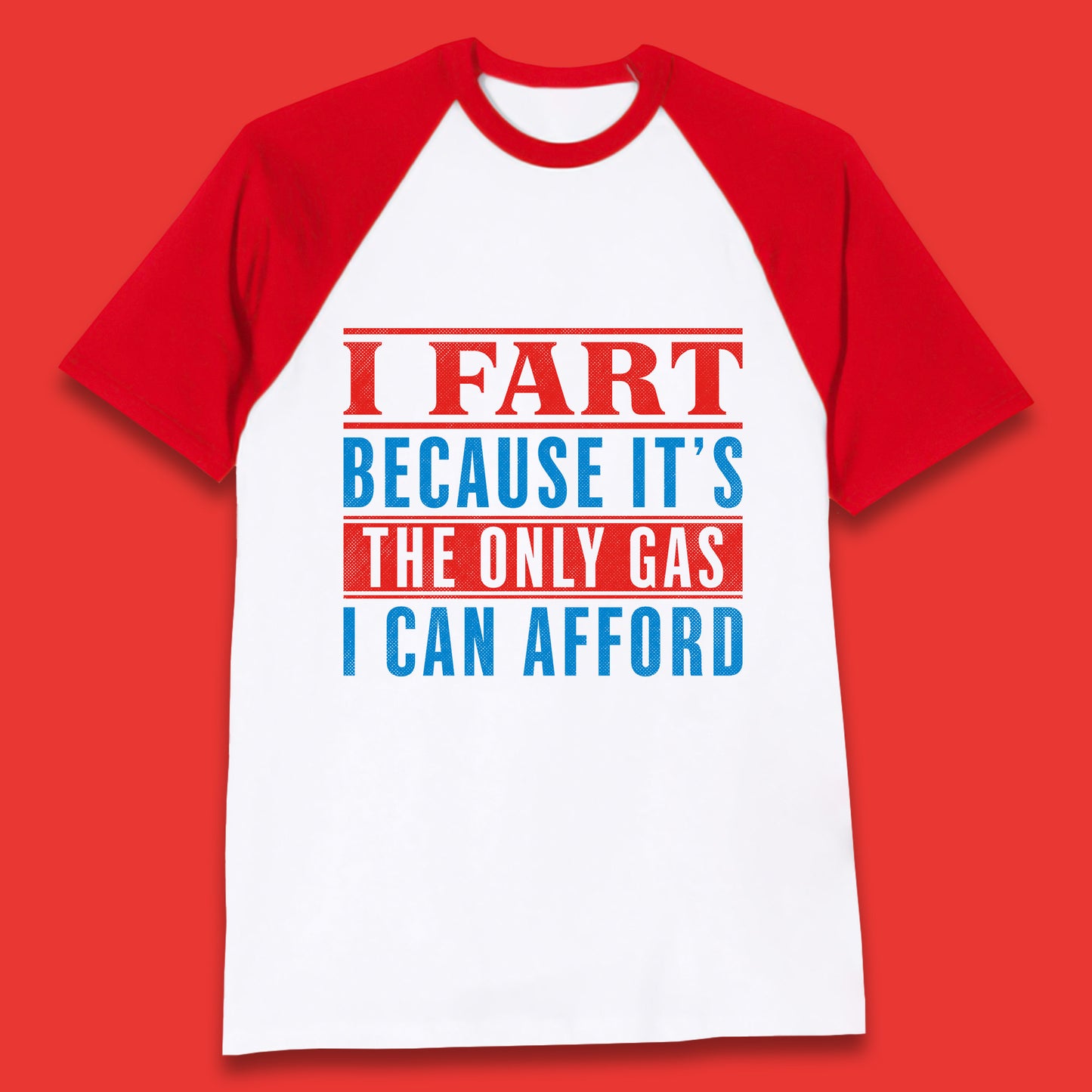 I Fart Because It's The Only Gas I Can Afford Funny Novelty Humor Sarcastic Farting Joke Funny Gas Prices Meme Baseball T Shirt