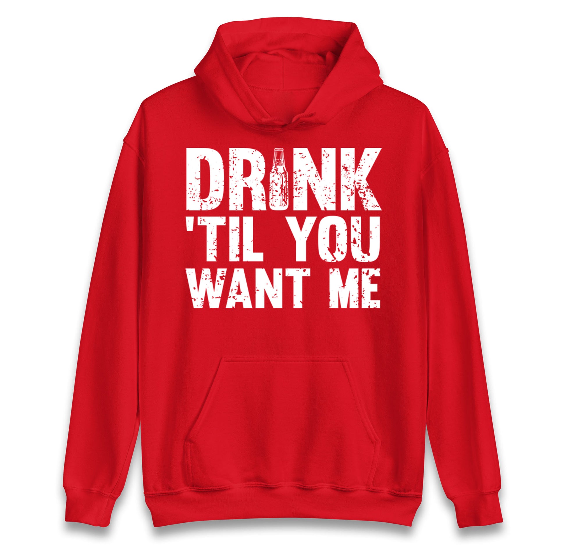 Drink Till You Want Me Beer hoodie