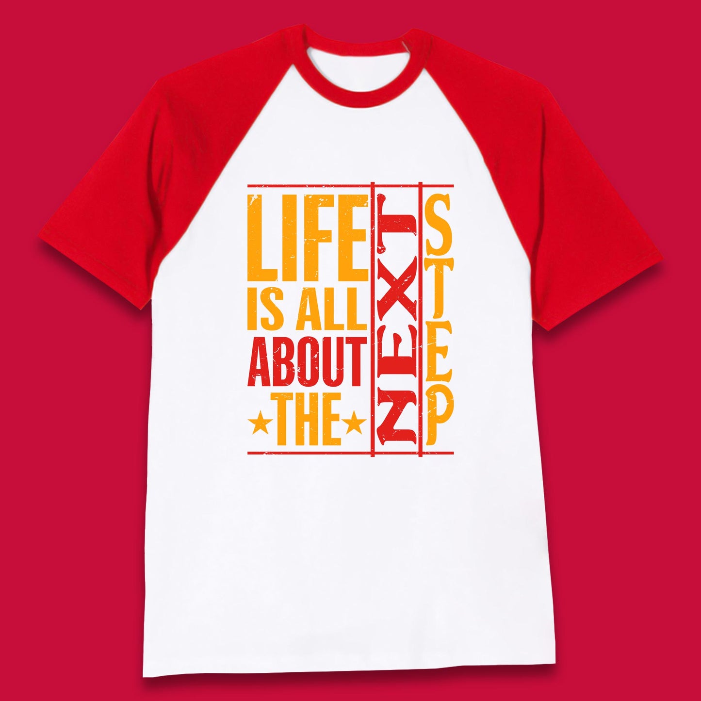Life Is All About The Next Step Motivational Quote Gift Baseball T Shirt