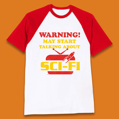 Warning Talking About Sci-Fi Baseball T-Shirt