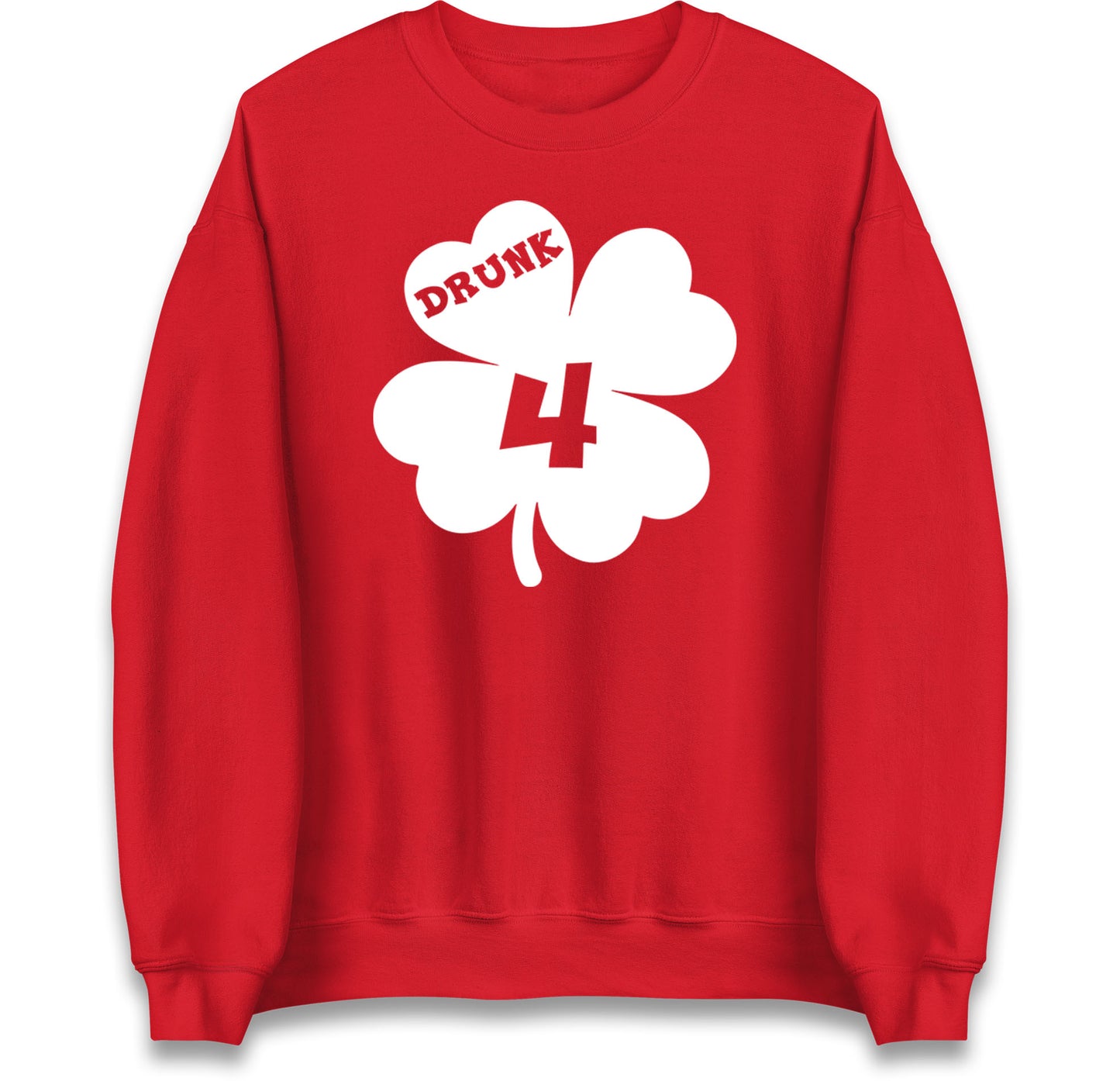 Drunk 4 St Patricks Day Jumper