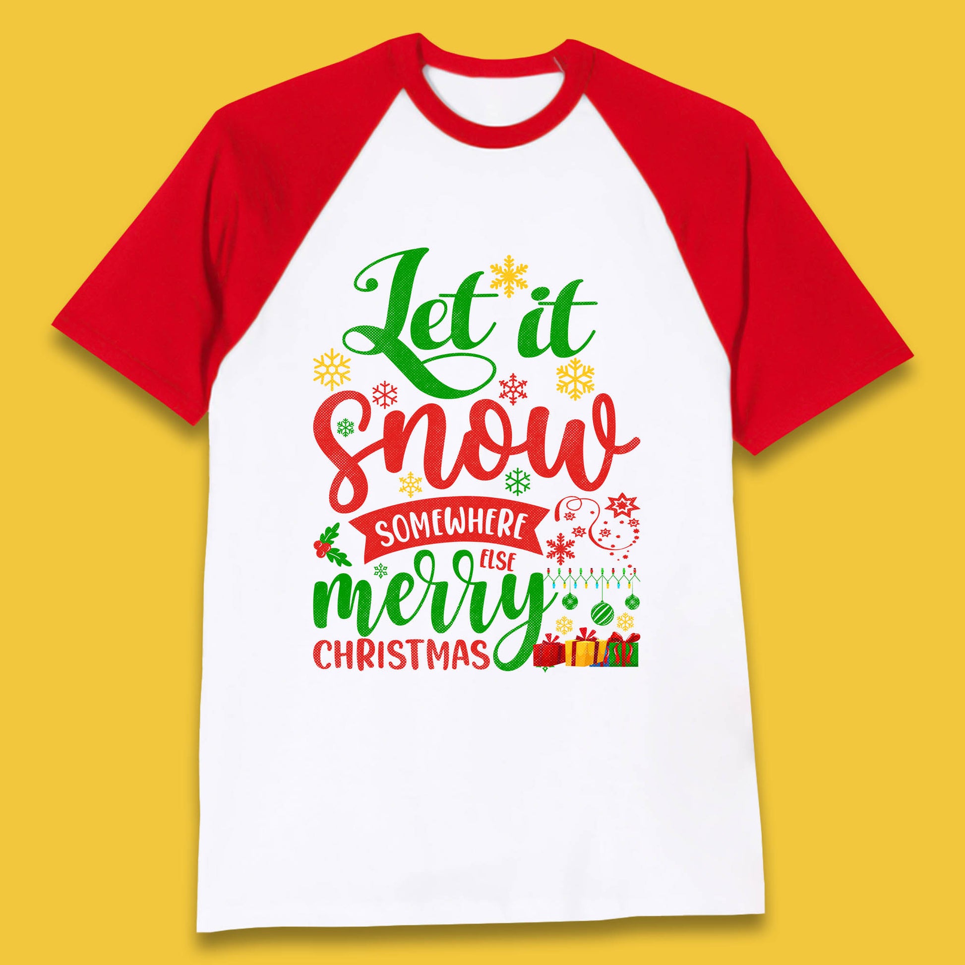 let it snow somewhere else christmas baseball t shirt