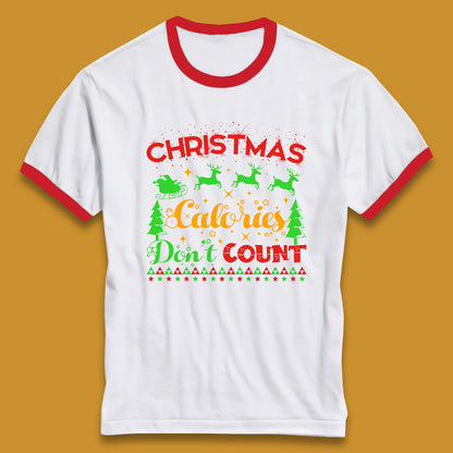 christmas calories don't count ringer t shirt