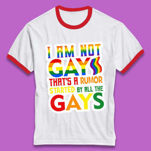I Am Not Gay Ringer T-Shirt