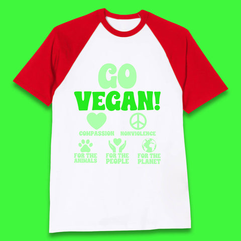 Go Vegan Compassion Nonviolence For The Animals For The People For The Planet Baseball T Shirt