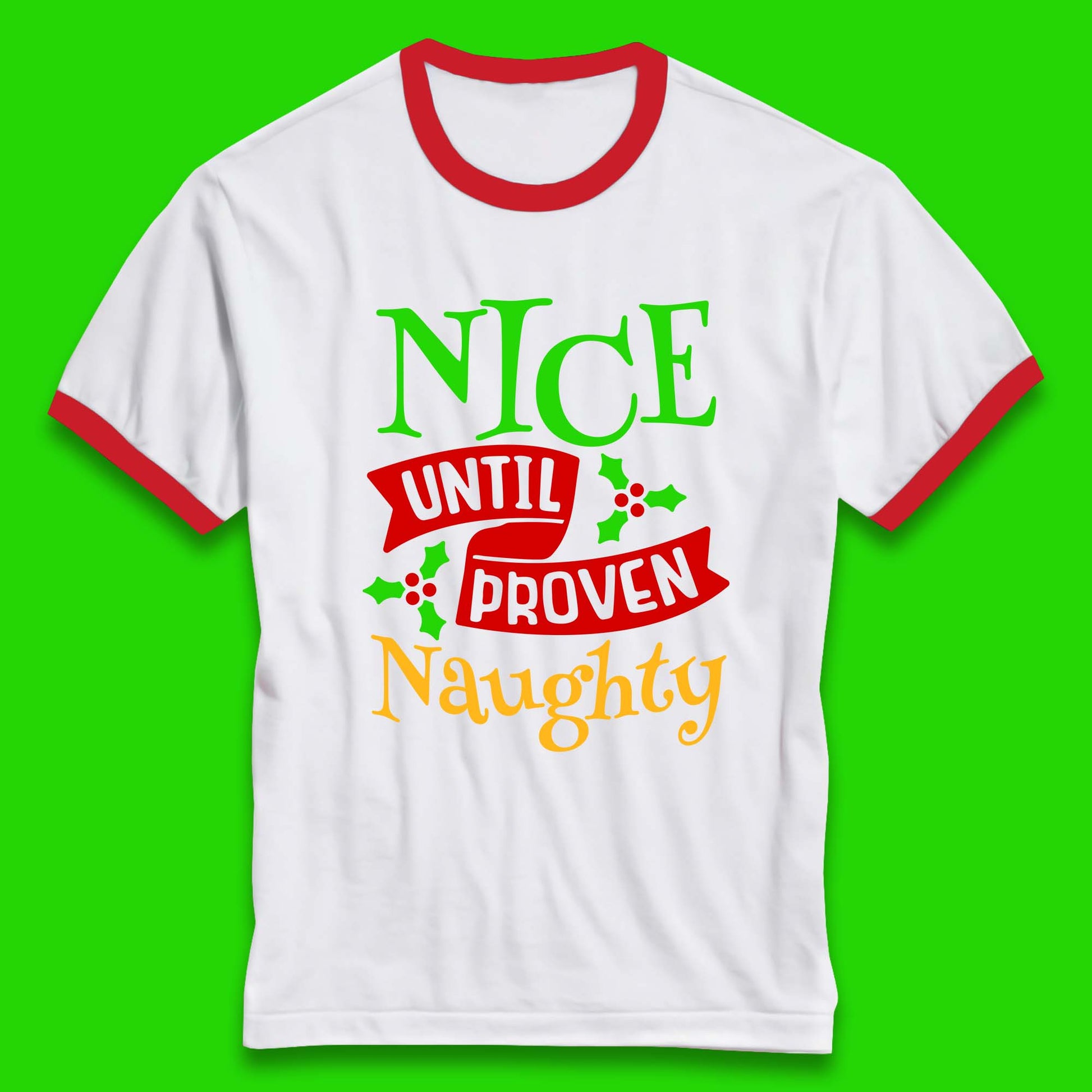 christmas nice until proven naughty ringer t shirt
