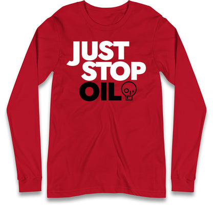Just Stop Oil Long Sleeve T Shirt for Sale