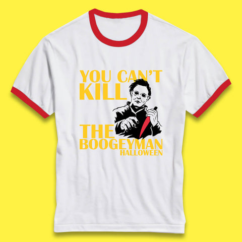 You Can't Kill The Boogeyman Halloween Horror Movie Spooky Psycho Killer Michael Myers Ringer T Shirt