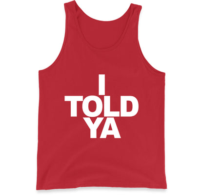 I Told Ya Tennis Tank Top