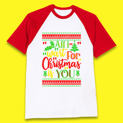 all i want for christmas is you baseball t shirt