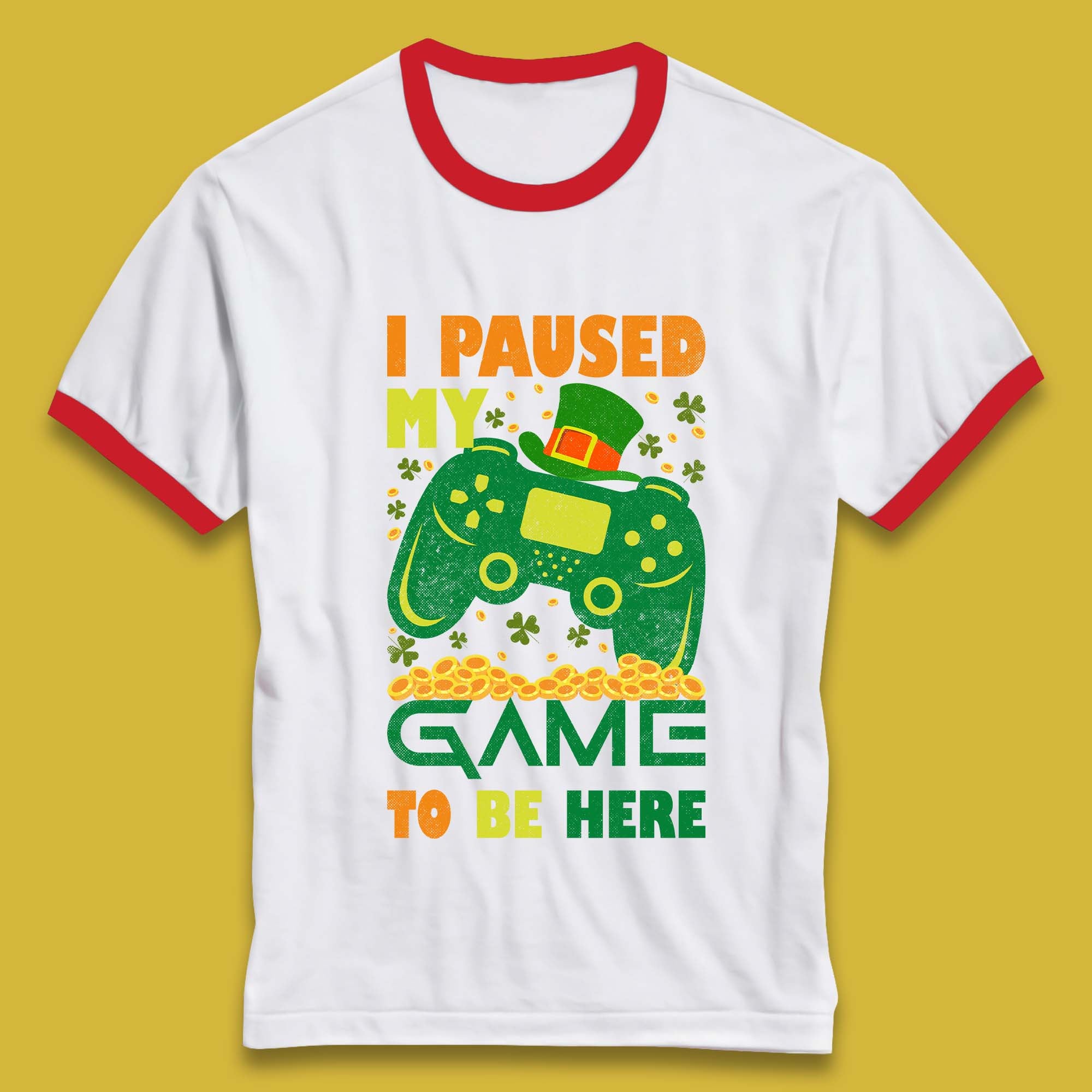 I Paused My Game To Be Here Ringer T-Shirt