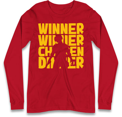 Winner Winner Chicken Dinner Long Sleeve T Shirt