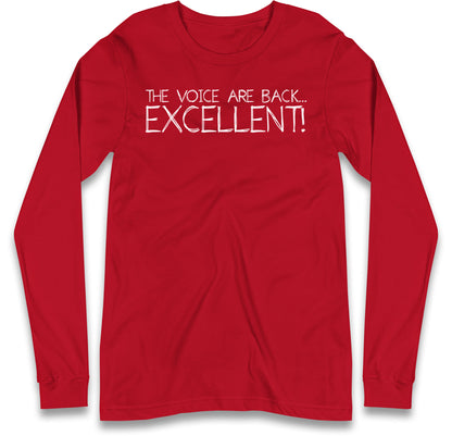 The Voice Are Back Excellent Long Sleeve T Shirt
