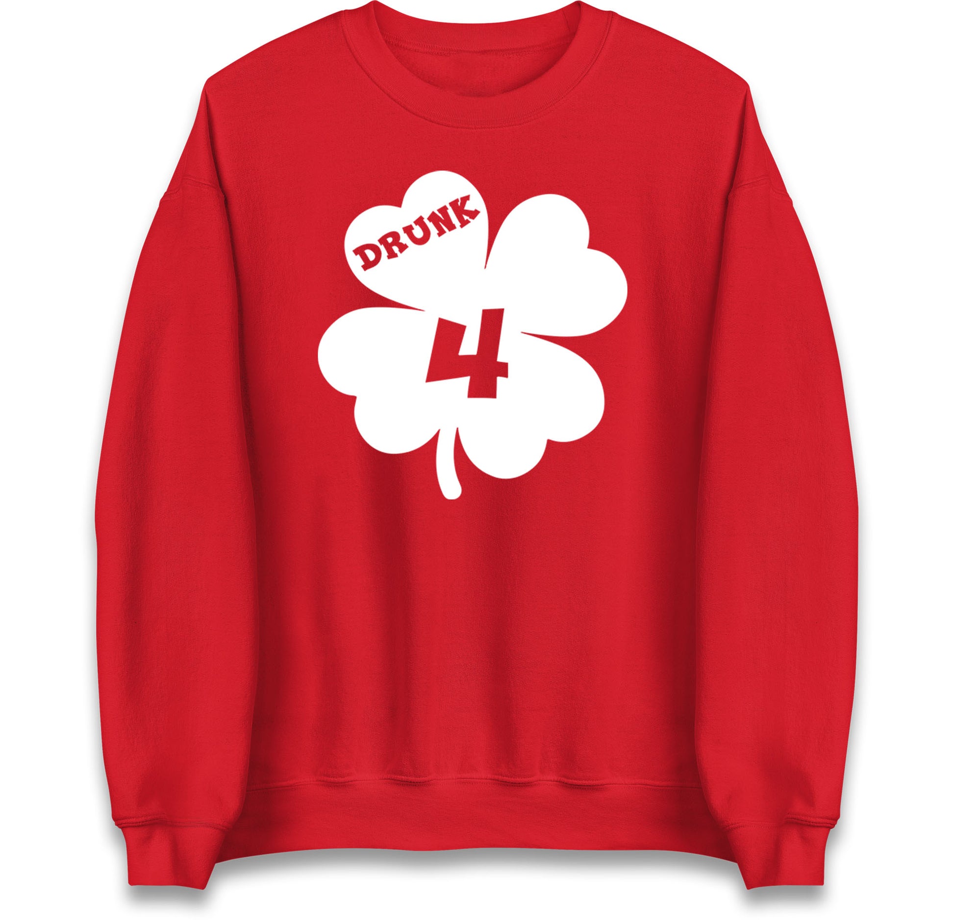 Drunk 4 St Patricks Day Jumper