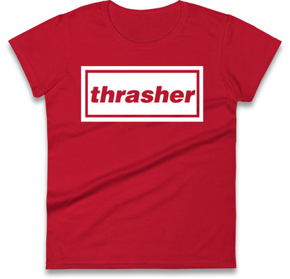 Thrasher Ladies T Shirt