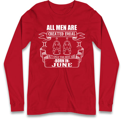 Born In June Birthday Long Sleeve T Shirt