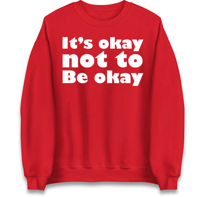 It's Okay Not To Be Okay Jumper