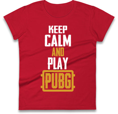 Keep Calm And Play Pubg Womens T Shirt