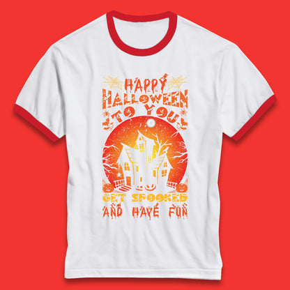 Happy Halloween To You Get Spooked And Have Fun Halloween Horror Hunted House Ringer T Shirt