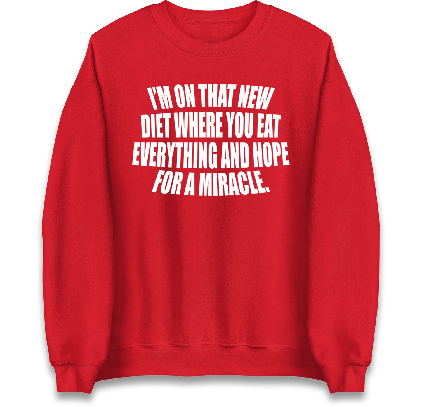 I'm On That New Diet Jumper