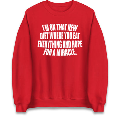 I'm On That New Diet Jumper