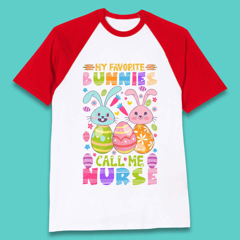 My Favorite Bunnies Call Me Nurse Baseball T-Shirt